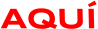 AQUÍ